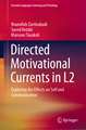 Directed Motivational Currents in L2: Exploring the Effects on Self and CommunicationPublication Year: 2019Type: Research MonographAuthors